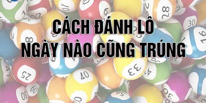 cach-danh-lo-ngay-nao-cung-trung-Cwin999