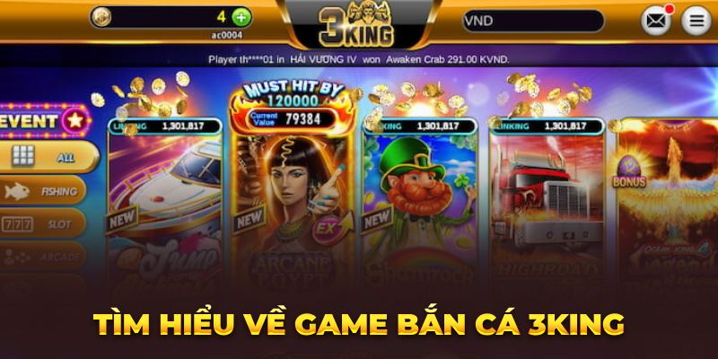 Tìm hiểu về game bắn cá 3King