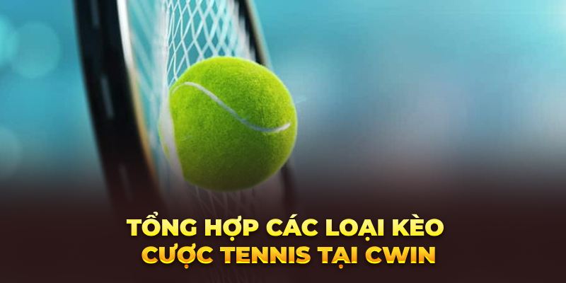 Bí kíp 5 loại kèo cược tennis